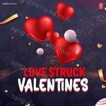 Love Struck Valentines - Dhvani Bhanushali Song Download
